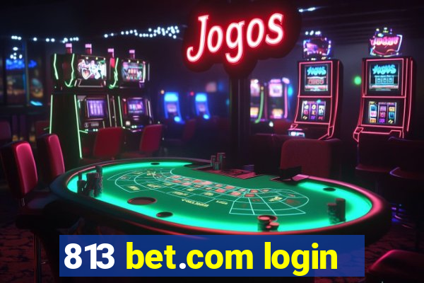 813 bet.com login